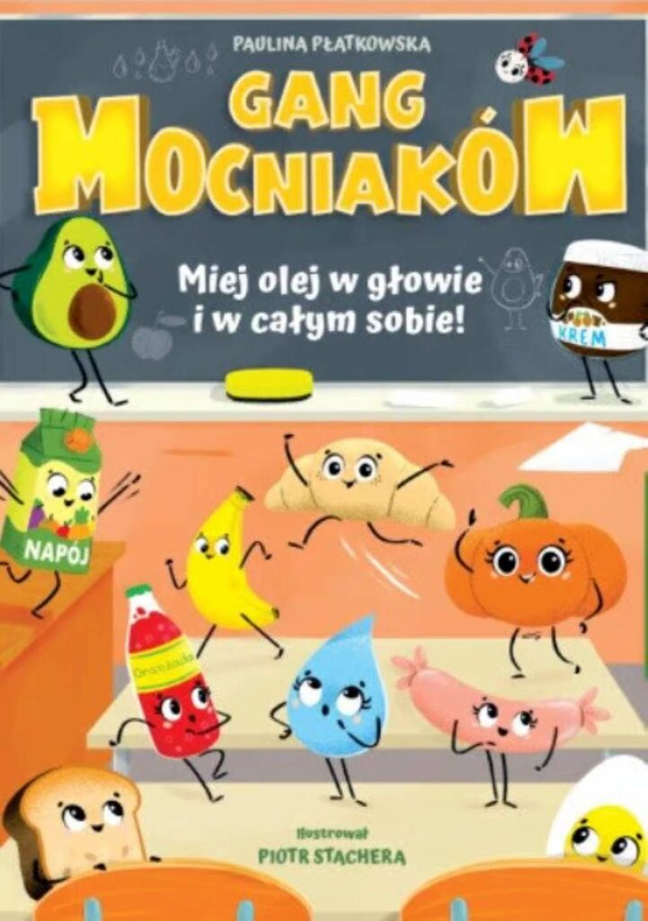 Gang Mocniaków. Miej olej w głowie i w całym sobie