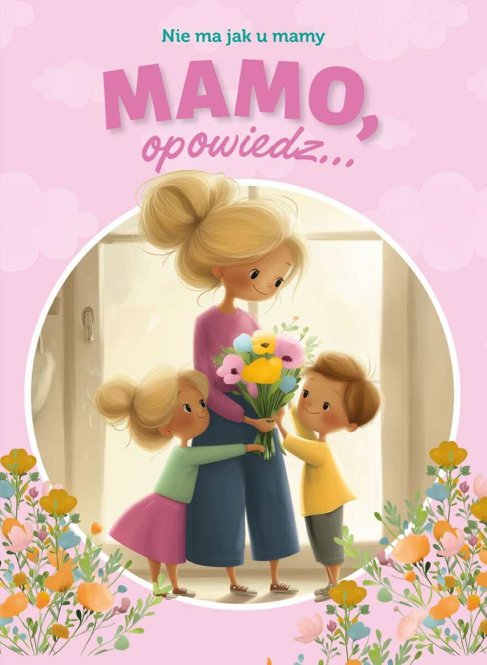 Mamo, opowiedz...